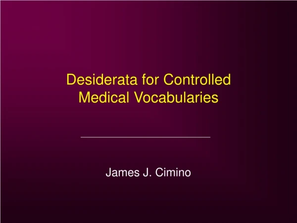 Desiderata for Controlled Medical Vocabularies