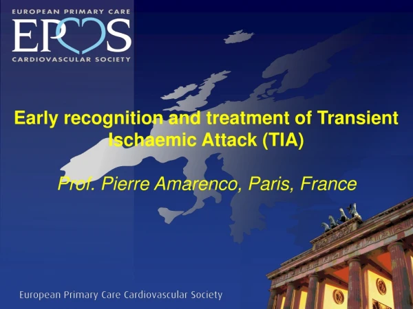 Early recognition and treatment of Transient  Ischaemic  Attack (TIA)