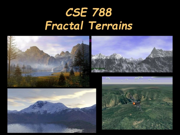 CSE 788 Fractal Terrains