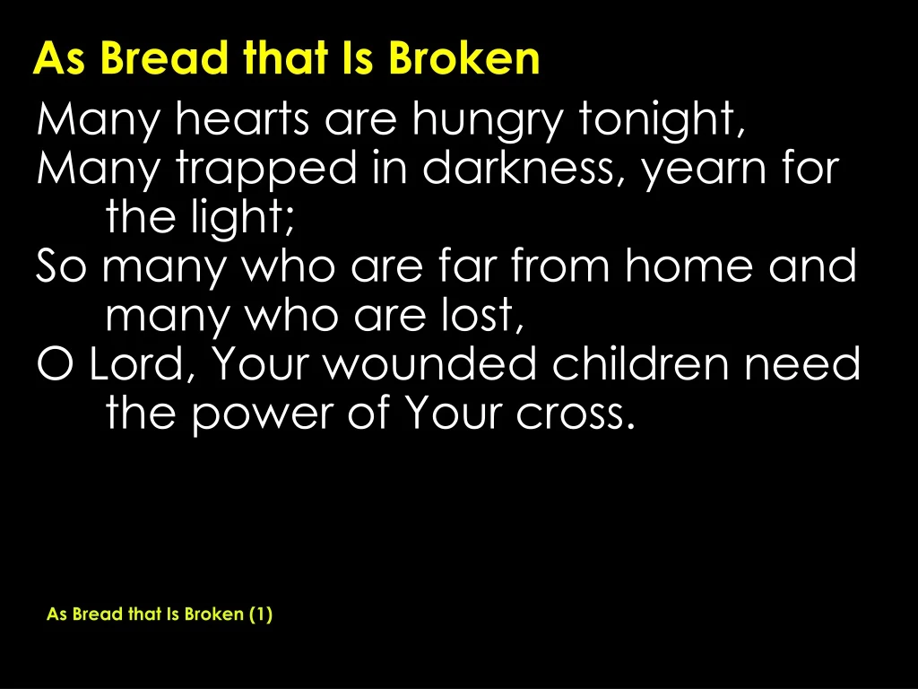 as bread that is broken