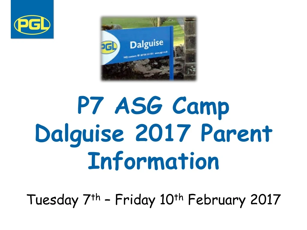 p7 asg camp dalguise 2017 parent information