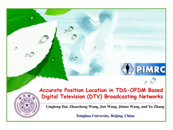 Accurate Position Location in TDS-OFDM Based    Digital Television (DTV) Broadcasting Networks