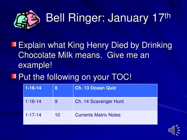 Bell Ringer: January 17 th
