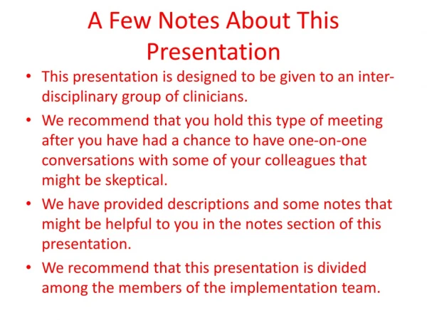 A Few Notes About This Presentation