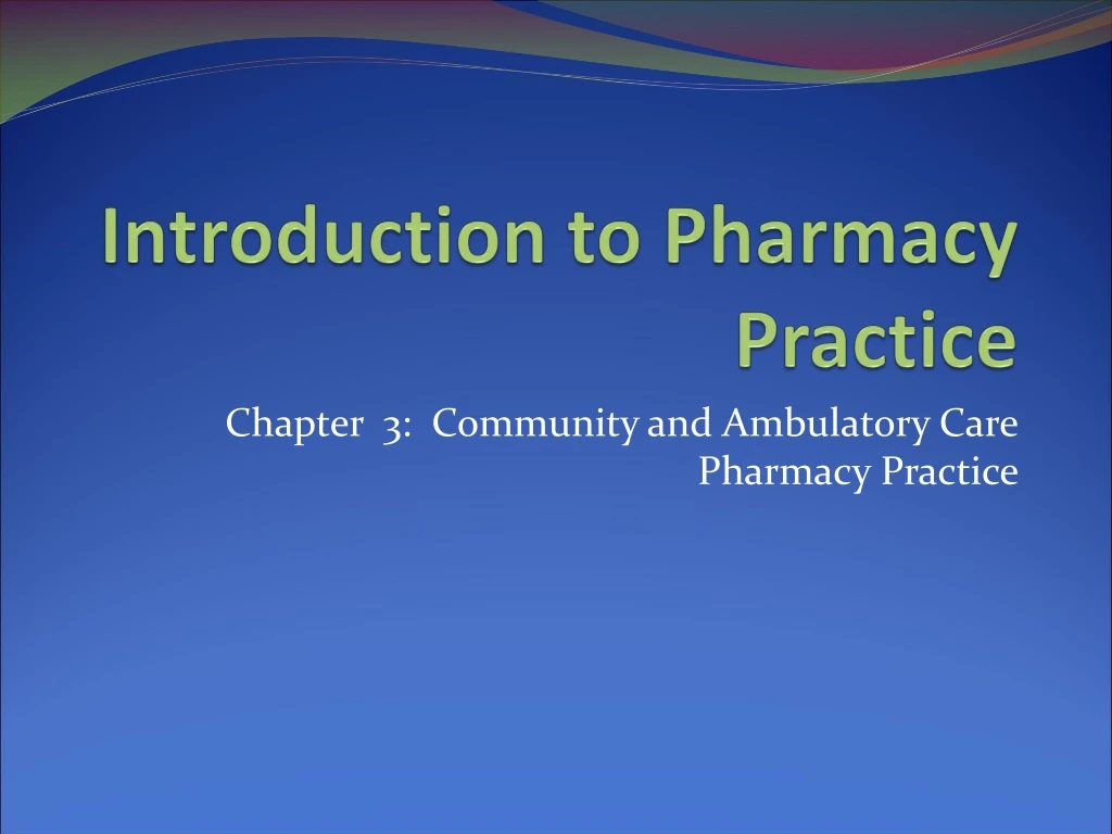 introduction to pharmacy practice