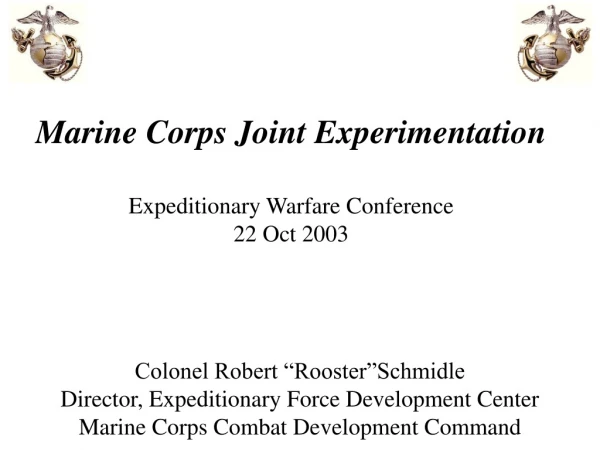 Marine Corps Joint Experimentation Expeditionary Warfare Conference 22 Oct 2003