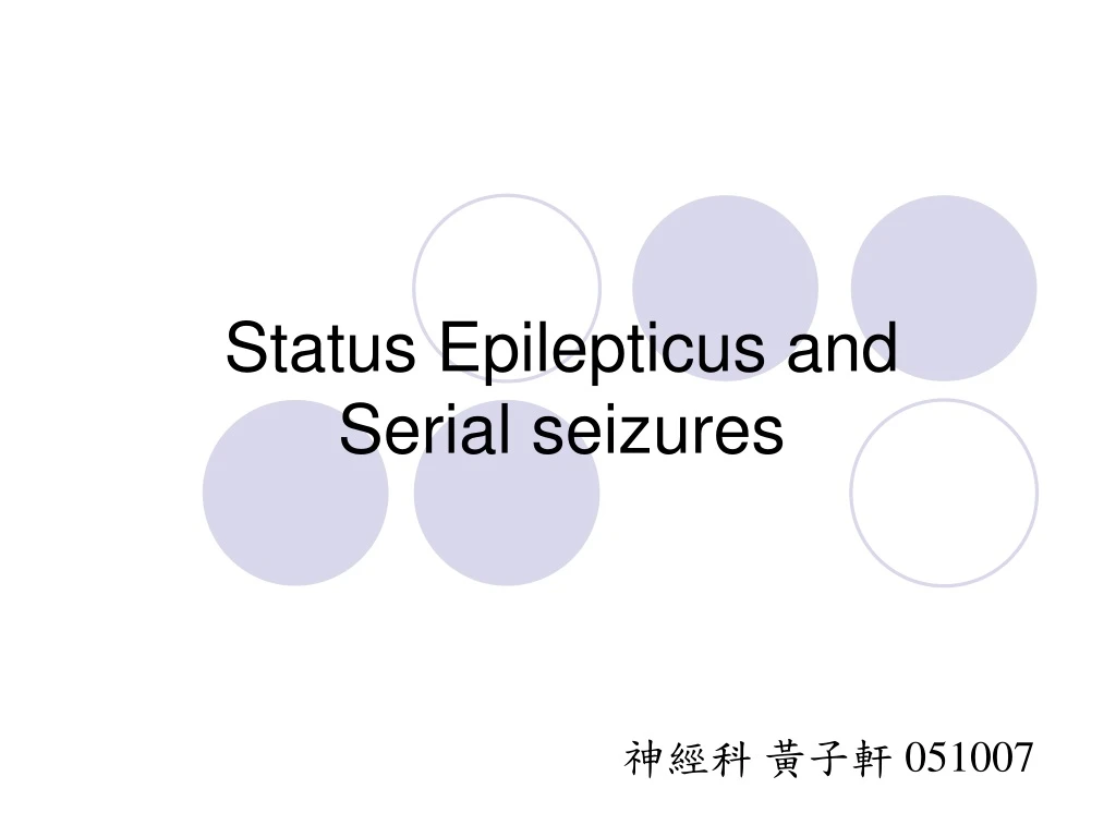 status epilepticus and serial seizures