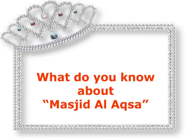 What do you know about “Masjid Al Aqsa”
