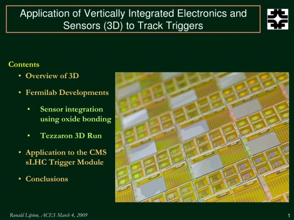 Application of Vertically Integrated Electronics and Sensors (3D) to Track Triggers