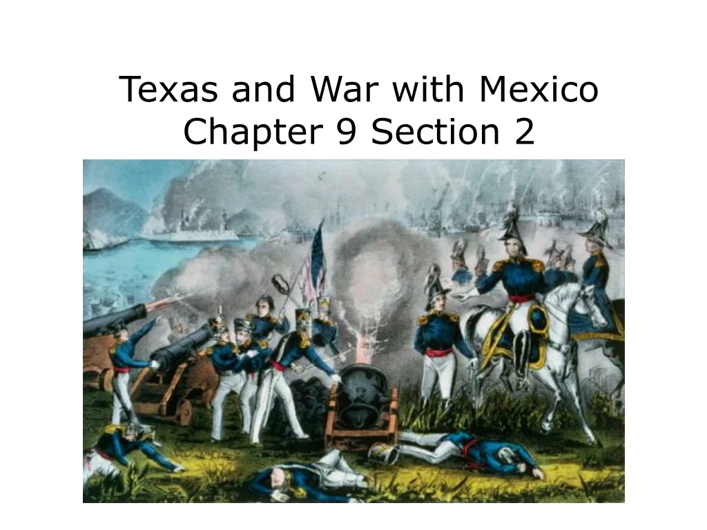 texas and war with mexico chapter 9 section 2