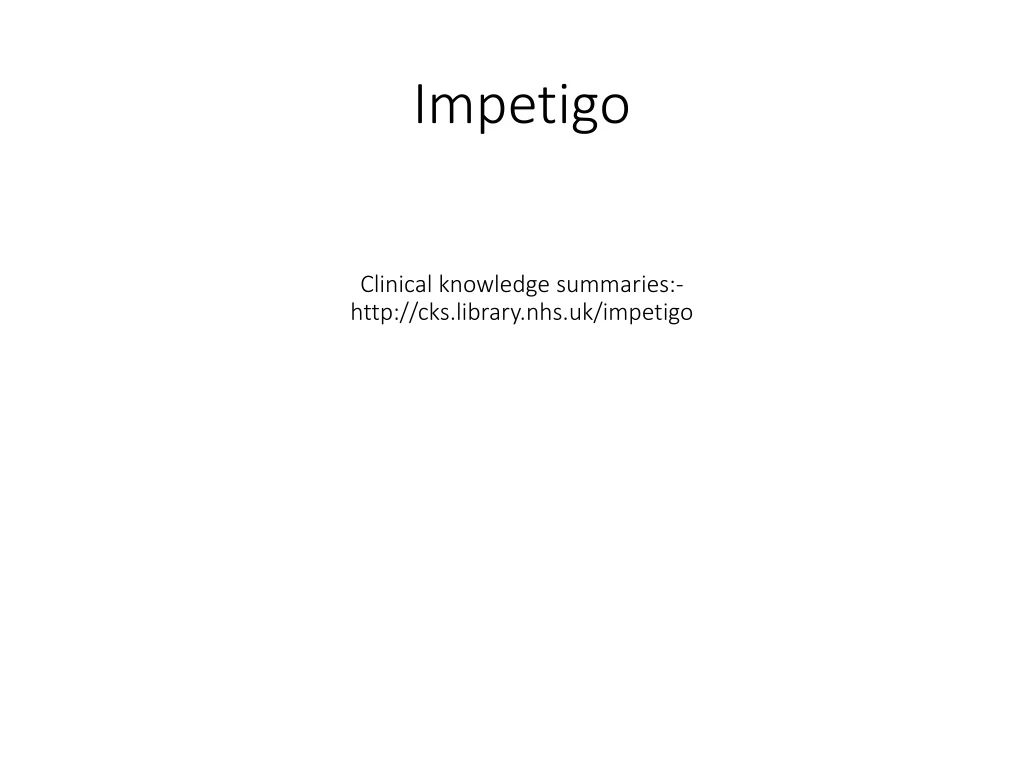 impetigo clinical knowledge summaries http cks library nhs uk impetigo