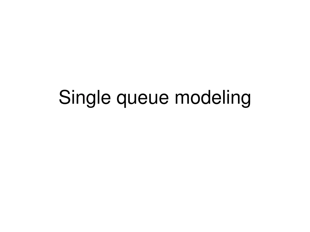single queue modeling