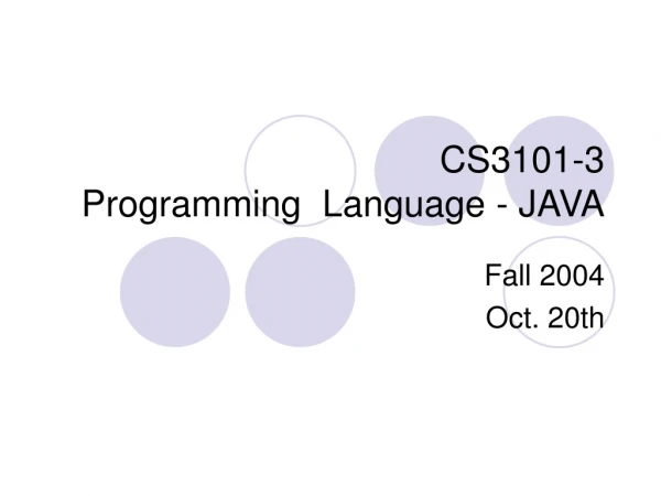 CS3101-3   Programming  Language - JAVA