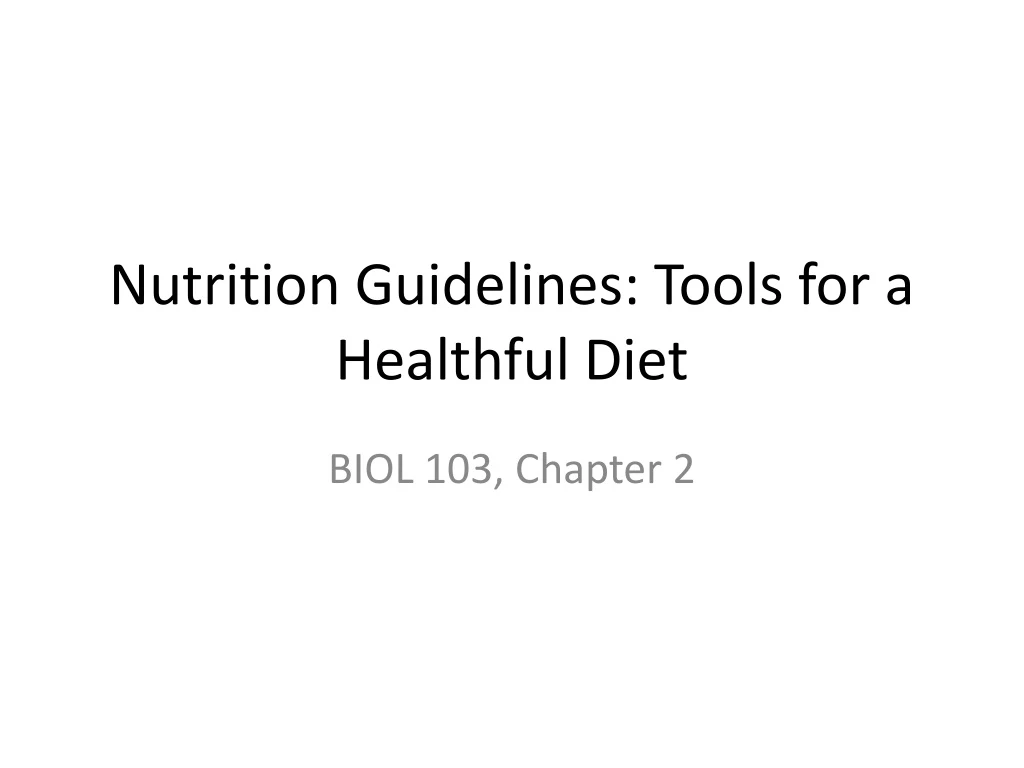 nutrition guidelines tools for a healthful diet