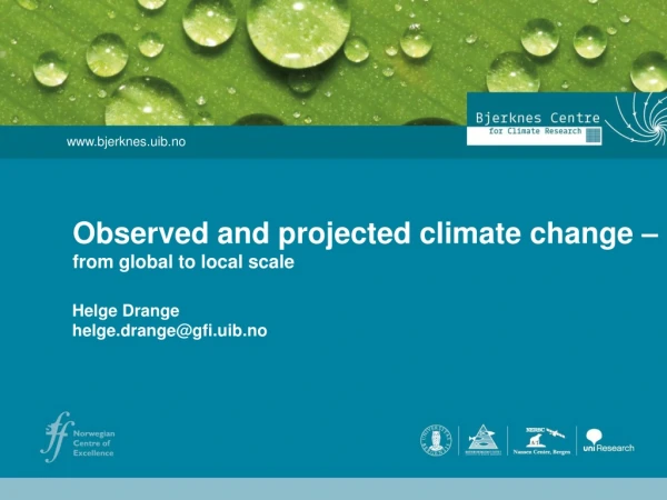 Observed and projected climate change – from global to local scale