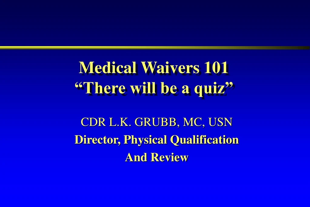 medical waivers 101 there will be a quiz