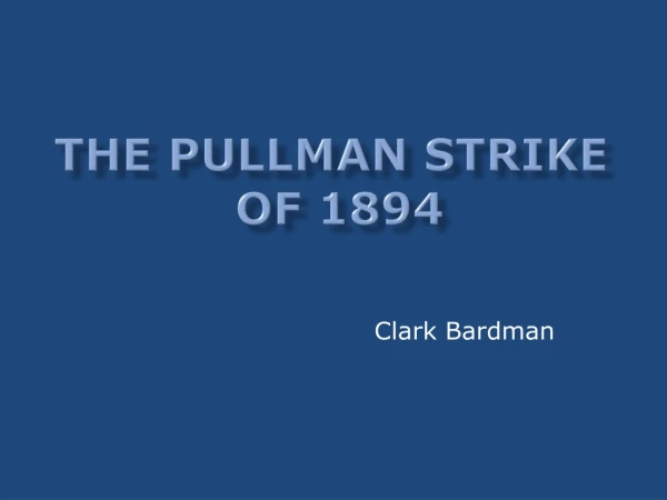 The Pullman strike  of 1894