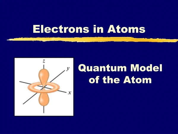 Quantum Model  of the Atom