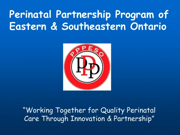 Perinatal Partnership Program of Eastern &amp; Southeastern Ontario