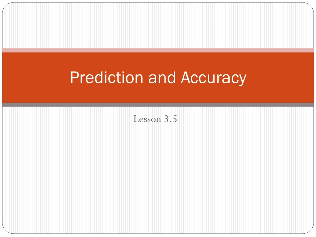 prediction and accuracy