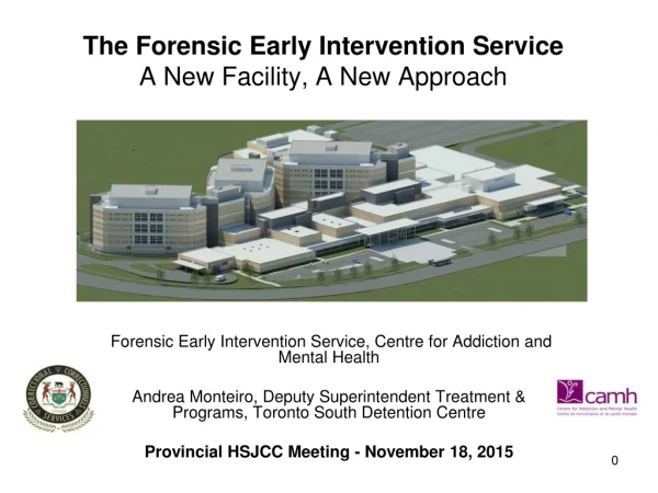 The Forensic Early Intervention Service A New Facility, A New Approach