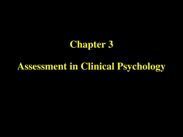 Chapter 3 Assessment in Clinical Psychology