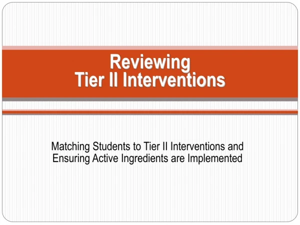 Reviewing Tier II Interventions