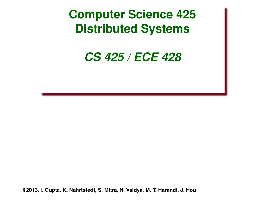 computer science 425 distributed systems cs 425 ece 428