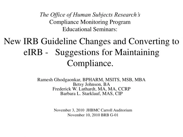New IRB Guideline Changes and Converting to  eIRB  -   Suggestions for Maintaining Compliance. 