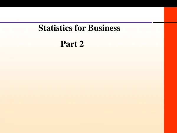 Statistics for Business 			Part 2