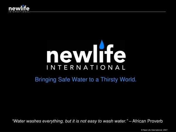 Bringing Safe Water to a Thirsty World.