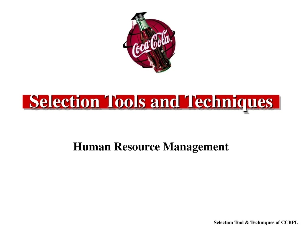 selection tools and techniques