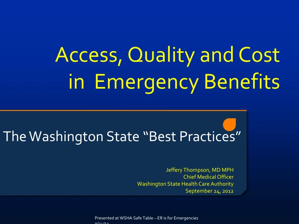 access quality and cost in emergency benefits