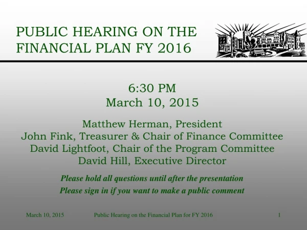 PUBLIC HEARING ON THE  FINANCIAL PLAN FY 2016