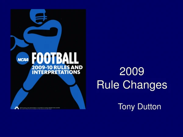 2009  Rule Changes