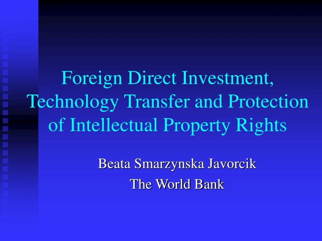 foreign direct investment technology transfer and protection of intellectual property rights