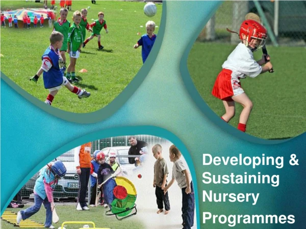 Developing &amp; Sustaining Nursery Programmes