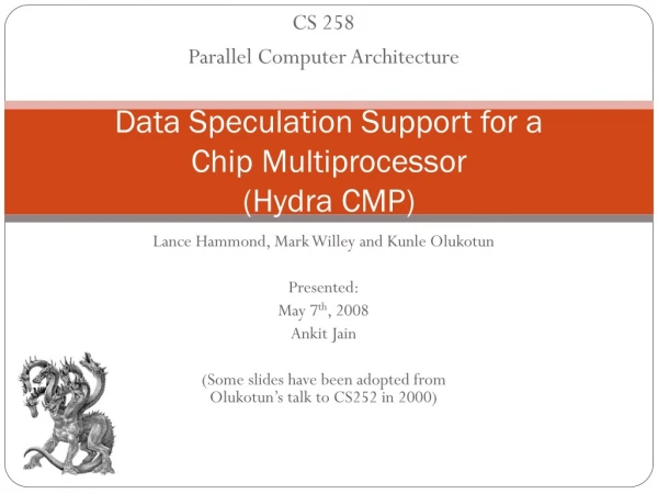 Data Speculation Support for a  Chip Multiprocessor (Hydra CMP)