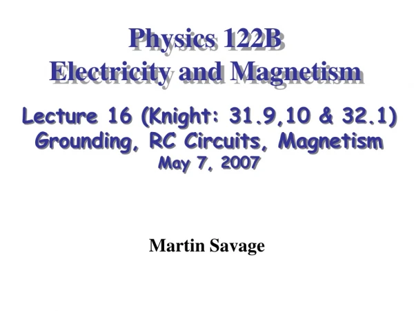 Physics 122B  Electricity and Magnetism