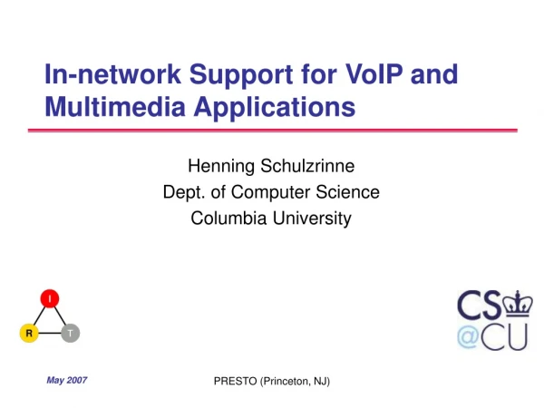 In-network Support for VoIP and Multimedia Applications
