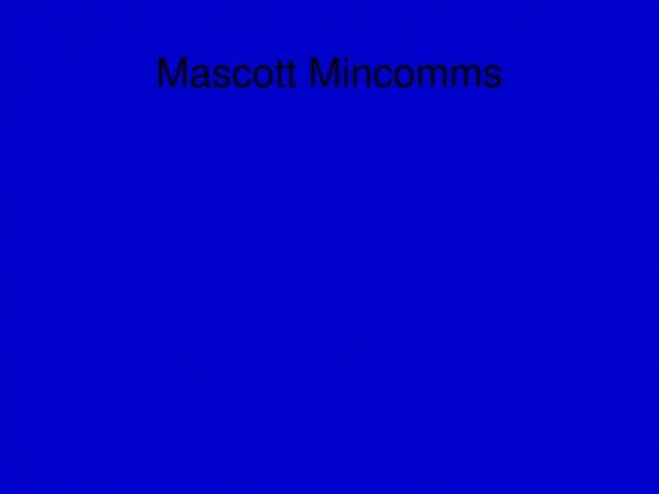 Mascott Mincomms