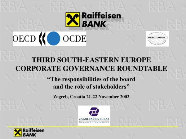 THIRD SOUTH-EASTERN EUROPE  CORPORATE GOVERNANCE ROUNDTABLE “The responsibilities of the board