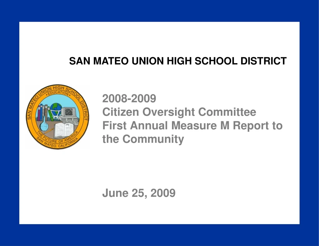 2008 2009 citizen oversight committee first annual measure m report to the community june 25 2009