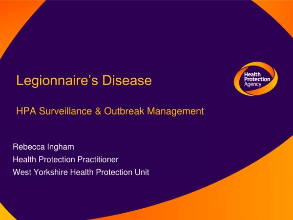 Legionnaire’s Disease HPA Surveillance &amp; Outbreak Management