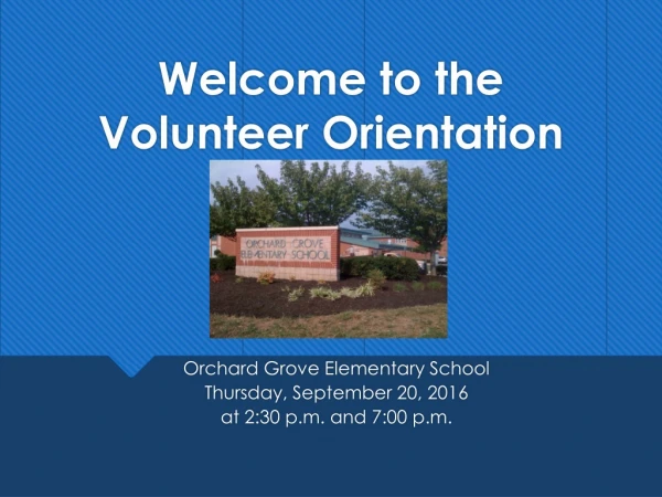 Welcome to the  Volunteer Orientation