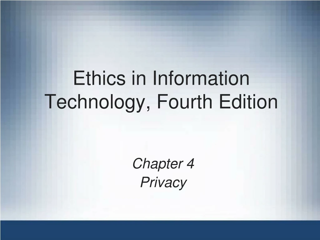 ethics in information technology fourth edition