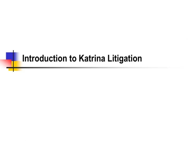 Introduction to Katrina Litigation