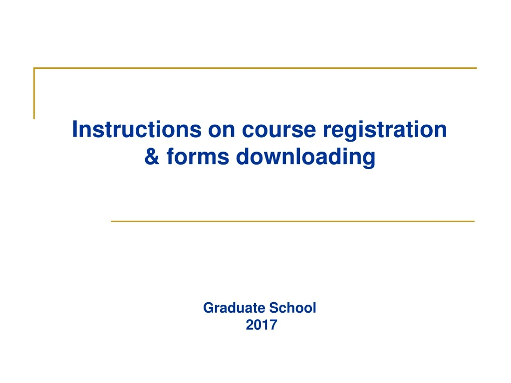 instructions on course registration forms downloading graduate school 2017