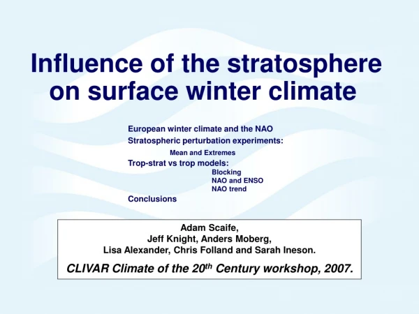 Influence of the stratosphere on surface winter climate