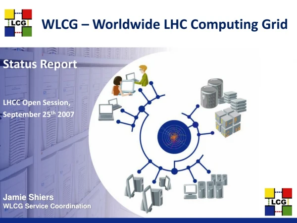 WLCG – Worldwide LHC Computing Grid